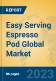 Easy Serving Espresso Pod Global Market Insights 2023, Analysis and Forecast to 2028, by Manufacturers, Regions, Technology, Application, Product Type- Product Image