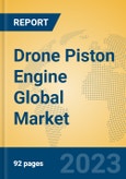 Drone Piston Engine Global Market Insights 2023, Analysis and Forecast to 2028, by Manufacturers, Regions, Technology, Application, Product Type- Product Image