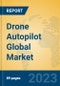 Drone Autopilot Global Market Insights 2023, Analysis and Forecast to 2028, by Manufacturers, Regions, Technology, Application, Product Type - Product Image