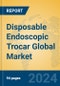 Disposable Endoscopic Trocar Global Market Insights 2024, Analysis and Forecast to 2029, by Manufacturers, Regions, Technology, Application, Product Type - Product Thumbnail Image