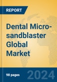 Dental Micro-sandblaster Global Market Insights 2023, Analysis and Forecast to 2028, by Manufacturers, Regions, Technology, Application, Product Type- Product Image