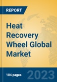 Heat Recovery Wheel Global Market Insights 2023, Analysis and Forecast to 2028, by Manufacturers, Regions, Technology, Application, Product Type- Product Image
