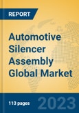 Automotive Silencer Assembly Global Market Insights 2023, Analysis and Forecast to 2028, by Manufacturers, Regions, Technology, Application, Product Type- Product Image