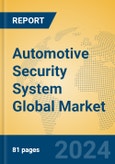 Automotive Security System Global Market Insights 2023, Analysis and Forecast to 2028, by Manufacturers, Regions, Technology, Application, Product Type- Product Image