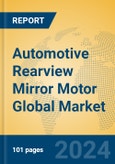 Automotive Rearview Mirror Motor Global Market Insights 2024, Analysis and Forecast to 2029, by Manufacturers, Regions, Technology, Application, Product Type- Product Image