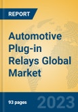 Automotive Plug-in Relays Global Market Insights 2023, Analysis and Forecast to 2028, by Manufacturers, Regions, Technology, Product Type- Product Image