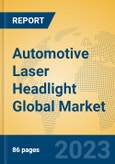 Automotive Laser Headlight Global Market Insights 2023, Analysis and Forecast to 2028, by Manufacturers, Regions, Technology, Application, Product Type- Product Image