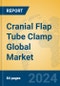 Cranial Flap Tube Clamp Global Market Insights 2024, Analysis and Forecast to 2029, by Manufacturers, Regions, Technology, Application, Product Type - Product Thumbnail Image