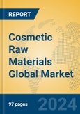 Cosmetic Raw Materials Global Market Insights 2024, Analysis and Forecast to 2029, by Manufacturers, Regions, Technology, Application, Product Type- Product Image