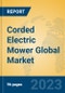 Corded Electric Mower Global Market Insights 2023, Analysis and Forecast to 2028, by Manufacturers, Regions, Technology, Application, Product Type - Product Thumbnail Image
