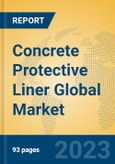 Concrete Protective Liner Global Market Insights 2023, Analysis and Forecast to 2028, by Manufacturers, Regions, Technology, Application, Product Type- Product Image
