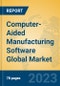 Computer-Aided Manufacturing Software Global Market Insights 2023, Analysis and Forecast to 2028, by Market Participants, Regions, Technology, Application, Product Type - Product Image