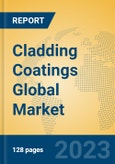 Cladding Coatings Global Market Insights 2023, Analysis and Forecast to 2028, by Manufacturers, Regions, Technology, Application, Product Type- Product Image