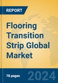 Flooring Transition Strip Global Market Insights 2024, Analysis and Forecast to 2029, by Manufacturers, Regions, Technology, Application, Product Type- Product Image