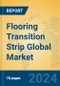 Flooring Transition Strip Global Market Insights 2024, Analysis and Forecast to 2029, by Manufacturers, Regions, Technology, Application, Product Type - Product Thumbnail Image