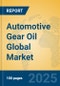 Automotive Gear Oil Global Market Insights 2023, Analysis and Forecast to 2028, by Manufacturers, Regions, Technology, Application, Product Type - Product Thumbnail Image