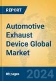 Automotive Exhaust Device Global Market Insights 2023, Analysis and Forecast to 2028, by Manufacturers, Regions, Technology, Application, Product Type- Product Image