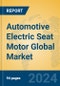 Automotive Electric Seat Motor Global Market Insights 2024, Analysis and Forecast to 2029, by Manufacturers, Regions, Technology, Application, Product Type - Product Thumbnail Image