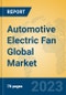 Automotive Electric Fan Global Market Insights 2023, Analysis and Forecast to 2028, by Manufacturers, Regions, Technology, Application, Product Type - Product Thumbnail Image