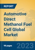 Automotive Direct Methanol Fuel Cell Global Market Insights 2023, Analysis and Forecast to 2028, by Manufacturers, Regions, Technology, Application, Product Type- Product Image