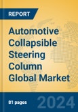 Automotive Collapsible Steering Column Global Market Insights 2024, Analysis and Forecast to 2029, by Manufacturers, Regions, Technology, Application, Product Type- Product Image