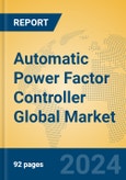 Automatic Power Factor Controller Global Market Insights 2023, Analysis and Forecast to 2028, by Manufacturers, Regions, Technology, Application, Product Type- Product Image