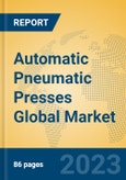 Automatic Pneumatic Presses Global Market Insights 2023, Analysis and Forecast to 2028, by Manufacturers, Regions, Technology, Application, Product Type- Product Image