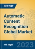 Automatic Content Recognition Global Market Insights 2023, Analysis and Forecast to 2028, by Manufacturers, Regions, Technology, Product Type- Product Image