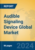 Audible Signaling Device Global Market Insights 2024, Analysis and Forecast to 2029, by Manufacturers, Regions, Technology, Application, Product Type- Product Image