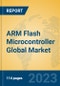 ARM Flash Microcontroller Global Market Insights 2023, Analysis and Forecast to 2028, by Manufacturers, Regions, Technology, Application, Product Type - Product Thumbnail Image