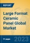 Large Format Ceramic Panel Global Market Insights 2023, Analysis and Forecast to 2028, by Manufacturers, Regions, Technology, Application, Product Type - Product Thumbnail Image