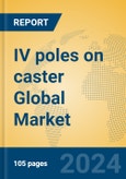 IV poles on caster Global Market Insights 2023, Analysis and Forecast to 2028, by Manufacturers, Regions, Technology, Application, Product Type- Product Image