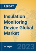 Insulation Monitoring Device Global Market Insights 2023, Analysis and Forecast to 2028, by Manufacturers, Regions, Technology, Application, Product Type- Product Image