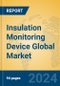 Insulation Monitoring Device Global Market Insights 2023, Analysis and Forecast to 2028, by Manufacturers, Regions, Technology, Application, Product Type - Product Thumbnail Image