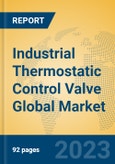 Industrial Thermostatic Control Valve Global Market Insights 2023, Analysis and Forecast to 2028, by Manufacturers, Regions, Technology, Product Type- Product Image