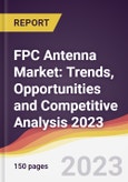 FPC Antenna Market: Trends, Opportunities and Competitive Analysis 2023-2028- Product Image