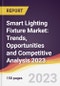 Smart Lighting Fixture Market: Trends, Opportunities and Competitive Analysis 2023-2028 - Product Image