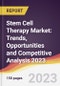 Stem Cell Therapy Market: Trends, Opportunities and Competitive Analysis 2023-2028 - Product Image