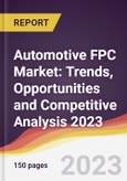 Automotive FPC Market: Trends, Opportunities and Competitive Analysis 2023-2028- Product Image