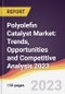 Polyolefin Catalyst Market: Trends, Opportunities and Competitive Analysis 2023-2028 - Product Thumbnail Image