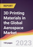 3D Printing Materials in the Global Aerospace Market: Trends, Opportunities and Competitive Analysis 2023-2028- Product Image