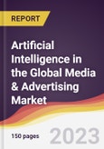 Artificial Intelligence in the Global Media & Advertising Market: Trends, Opportunities and Competitive Analysis 2023-2028- Product Image