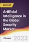 Artificial Intelligence in the Global Security Market: Trends, Opportunities and Competitive Analysis 2023-2028 - Product Thumbnail Image