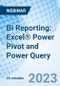 BI Reporting: Excel® Power Pivot and Power Query - Webinar - Product Image