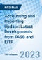 Accounting and Reporting Update: Latest Developments from FASB and EITF - Webinar - Product Image