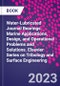 Water-Lubricated Journal Bearings. Marine Applications, Design, and Operational Problems and Solutions. Elsevier Series on Tribology and Surface Engineering - Product Thumbnail Image
