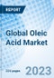 Global Oleic Acid Market Size, Trends, By Source, By Application, By Industry, and Region: Global Opportunity Analysis and Industry Forecast, 2023-2030. - Product Image