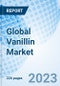 Global Vanillin Market Size, Trends, By Source, By Application, and By Region: Global Opportunity Analysis and Industry Forecast, 2023-2030. - Product Image