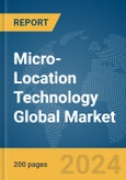 Micro-Location Technology Global Market Report 2024- Product Image