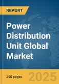 Power Distribution Unit Global Market Report 2025- Product Image